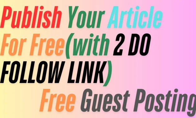 Free Guest Post Submission – Get Backlinks & Boost Your SEO!