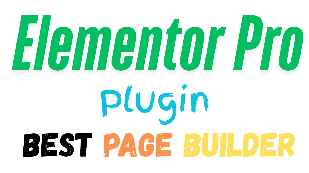 Elementor Pro Plugin: Best Page Builder for WordPress in 2025