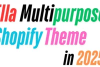 Ella Multipurpose Shopify Theme: Is It Worth It in 2025?