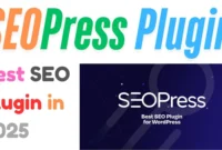 SEOPress Plugin Review: Best SEO Plugin for WordPress in 2025