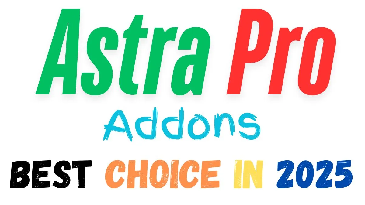 Astra Pro Addons Review: Is It the Best Choice in 2025?