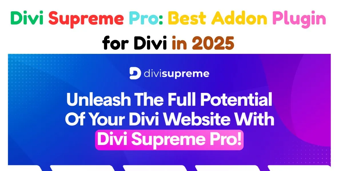 Divi Supreme Pro: Best Addon Plugin for Divi in 2025
