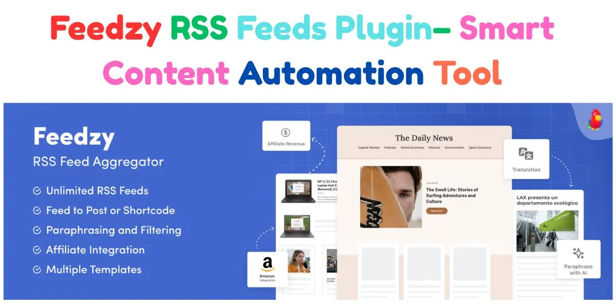 Feedzy RSS Feeds Plugin– Smart Content Automation Tool